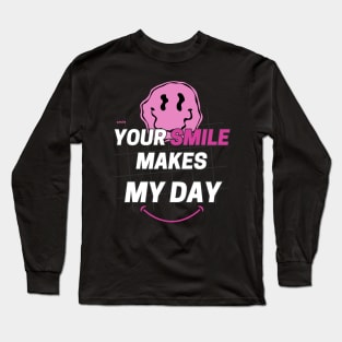 your smile makes my day Long Sleeve T-Shirt